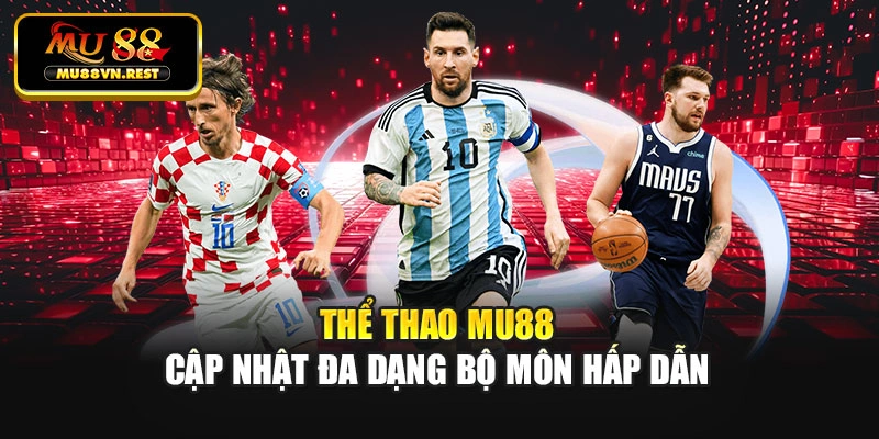 Thể thao MU88 cập nhật đa dạng bộ môn hấp dẫn